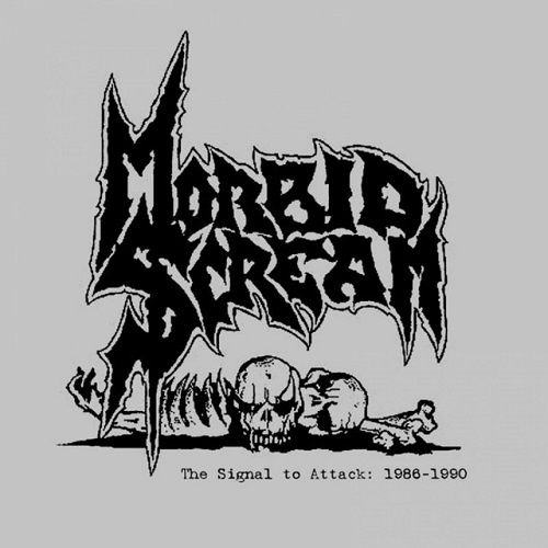 Morbid Scream - 1986-1990 - The Signal To Attack (2007)
