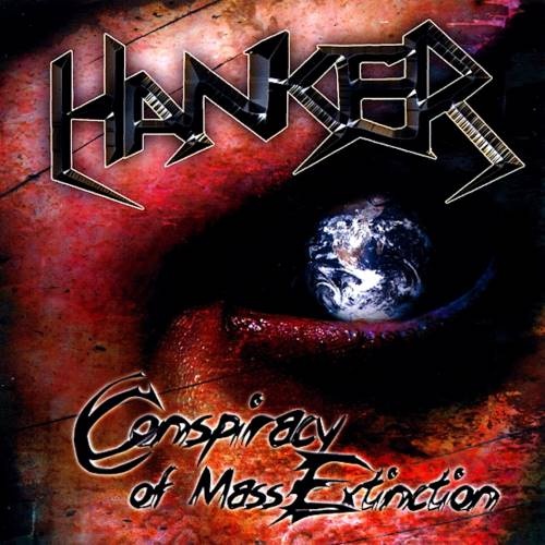 Hanker - Соnsрirасу Оf Маss Ехtinсtiоn (2010)