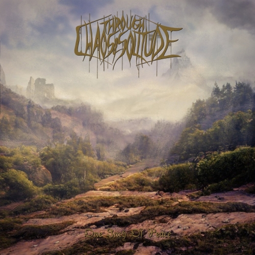 Through Chaos & Solitude - One Inch of Peace (2021)