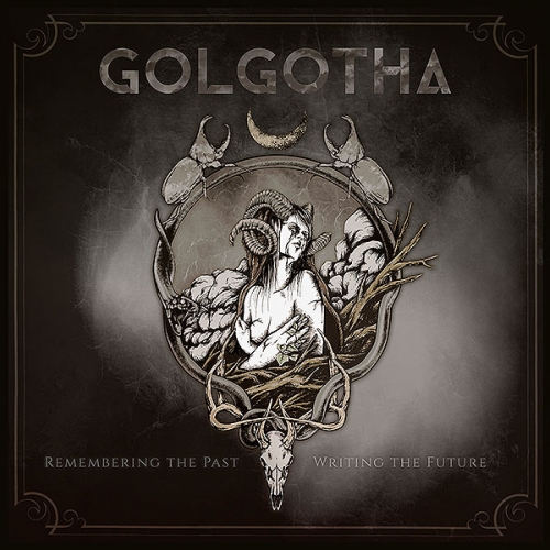 Golgotha - Remembering the Past - Writing the Future (2021)