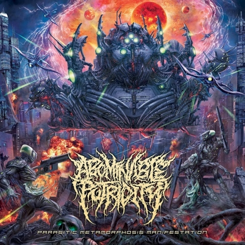 Abominable Putridity - Parasitic Metamorphosis Manifestation (2021)