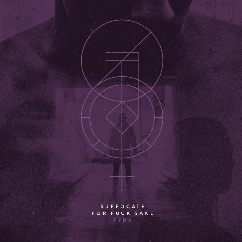 Suffocate for Fuck Sake - Fyra (2021)