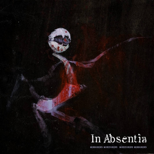 In Absentia - Mirroring Monitoring, Monitoring Mirroring (2021)