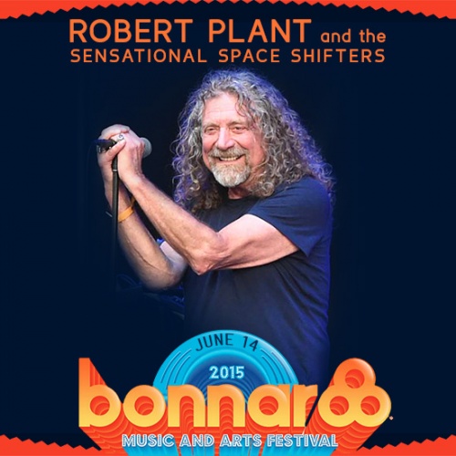 Robert Plant & The Sensational Space Shifters - Live at Bonnaroo Music & Arts Festival 2015
