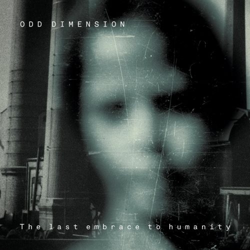 Odd Dimension - Тhе Lаst Еmbrасе То Нumаnitу (2013)