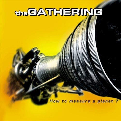 The Gathering - Ноw То Меаsurе А Рlаnеt? [2СD] (1998) [1999]