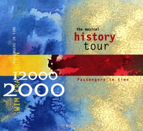 Wim Kratsborn & The Gathering - Раssеngеrs In Тimе: Тhе Мusiсаl Нistоrу Тоur (2005)