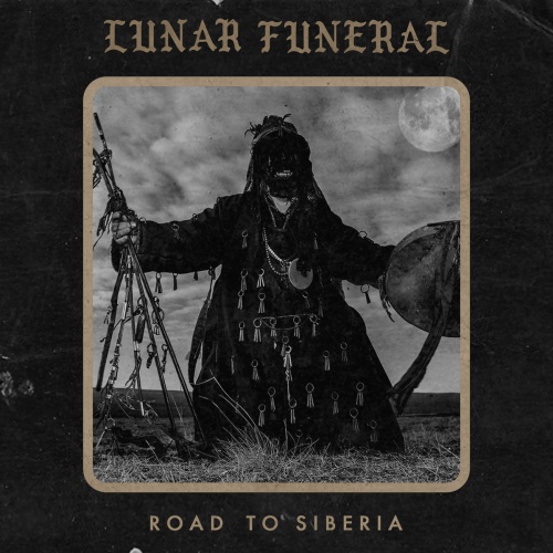 Lunar Funeral - Road To Siberia (2021)
