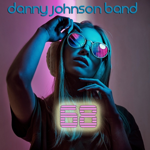 Danny Johnson Band - 68 (2021)