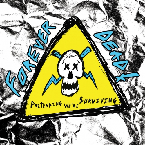 Forever Dead! - Pretending We're Surviving (2021)