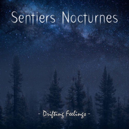 Sentiers Nocturnes - Drifting Feelings (2021)