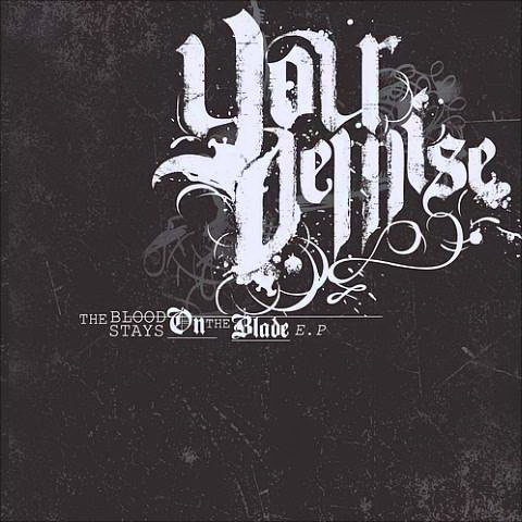 Your Demise - Discography (2006-2014)