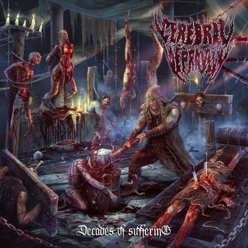 Cerebral Depravity - Decades Of Suffering (2021)