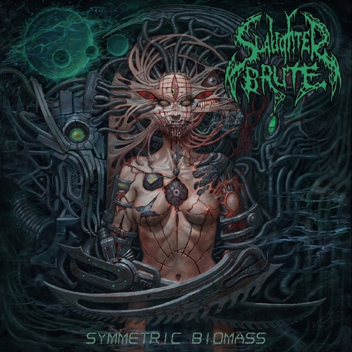 Slaughter Brute - Symmetric Biomass (2021)