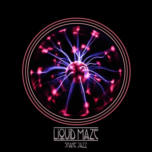 Liquid Maze - Snake Jazz (2021)