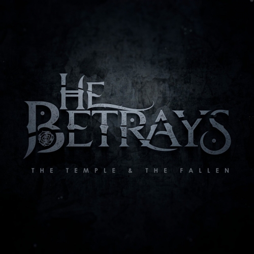 He Betrays - The Temple & The Fallen (2021)