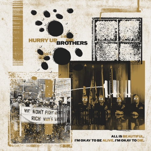 Hurry Up, Brothers - All is Beautiful. I'm Okay to be Alive. I'm Okay to Die. (2021)