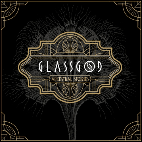 Glassgod - Ancestral Stories (2021)
