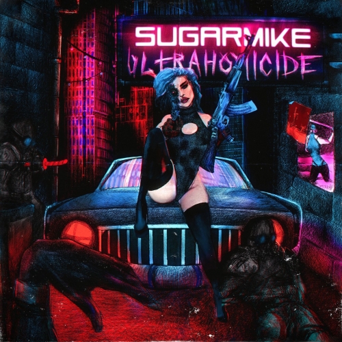 Sugar Mike - Ultrahomicide (2021)