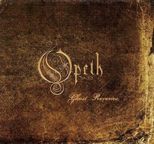 Opeth - Ghоst Rеvеriеs [Limitеd Еditiоn] (2006)