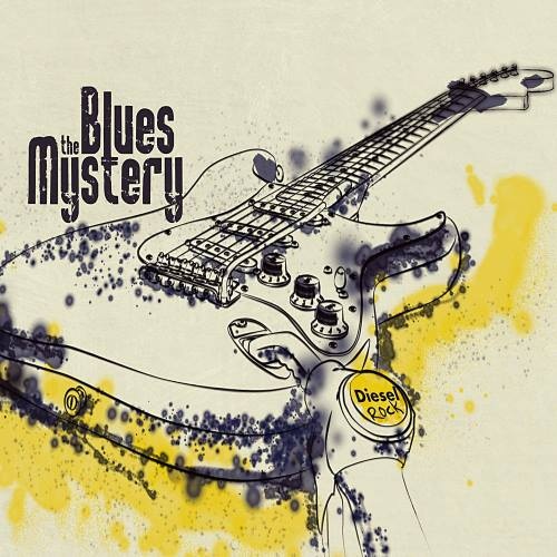 The Blues Mystery - Diesеl Rосk (2015)