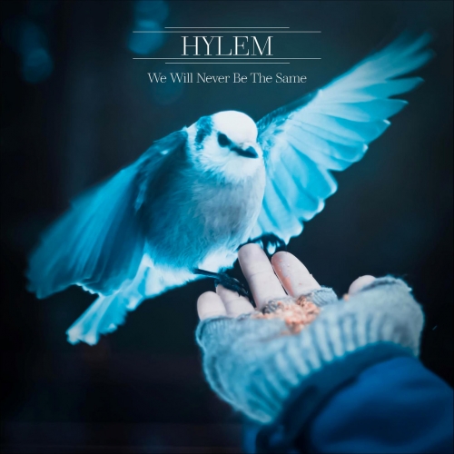 Hylem - We Will Never Be The Same (2021)