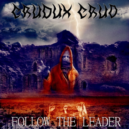 Crudux Cruo - Follow the Leader (2021)