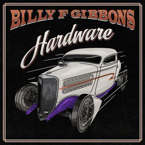 Billy F Gibbons (ZZ Top) - Hardware (2021)