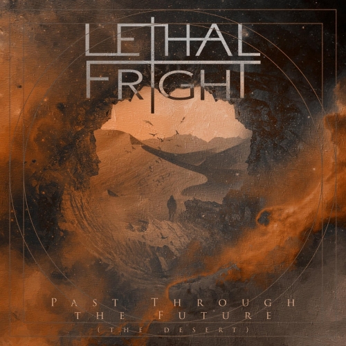 Lethal Fright - Past Through the Future (The Desert) (2021)
