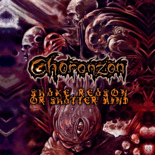 Choronzon - Shake Reason or Shatter Mind (2021)