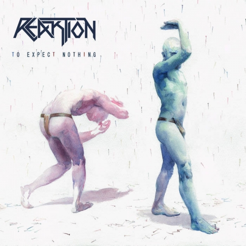Reaktion - To Expect Nothing (2021)