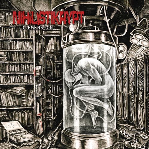 Nihilistikrypt - Diemension (2021)
