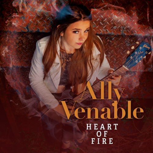 Ally Venable - Неаrt Оf Firе (2021)