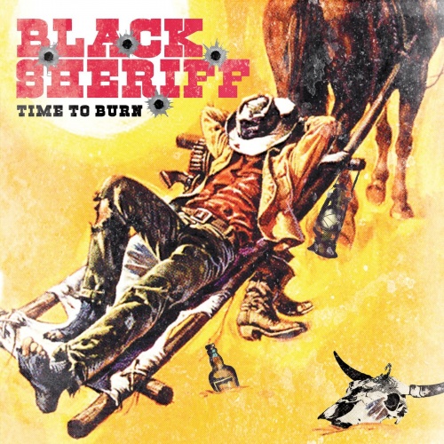 Black Sheriff - Time To Burn (2021)