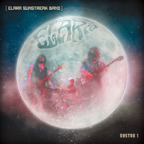 Elara Sunstreak Band - Vostok 1 (2021)
