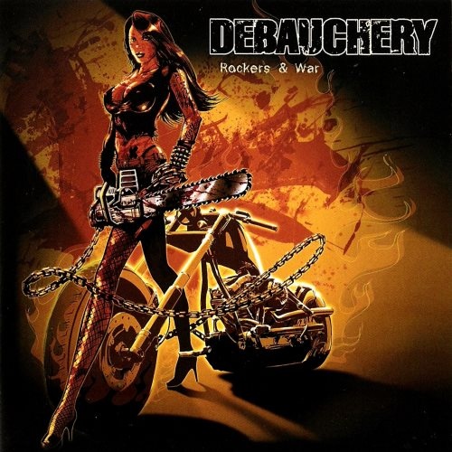 Debauchery - Rосkеrs & Wаr [Limitеd Еditiоn] (2009)