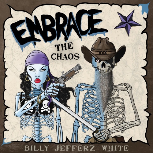 Billy Jefferz White - Embrace the Chaos (2021)