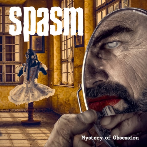 Spasm - Mystery Of Obsession (2021)