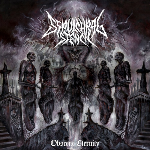 Sepulchral Stench - Obscene Eternity (2021)
