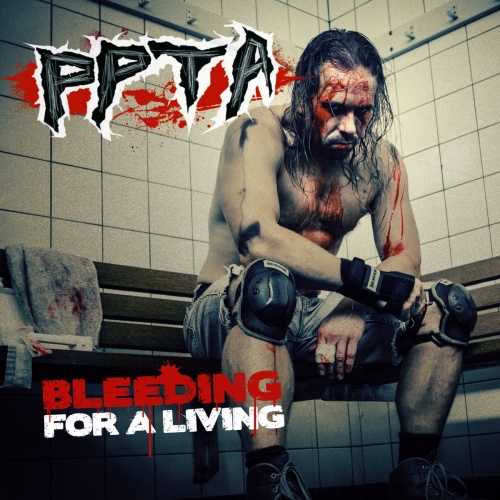 PPTA - Bleeding for a Living (2021)