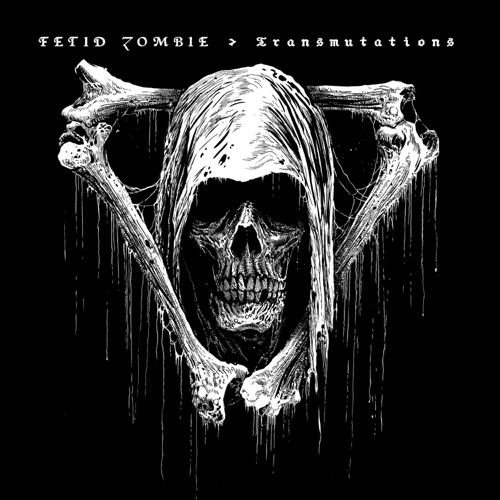 Fetid Zombie - Transmutations (2021)