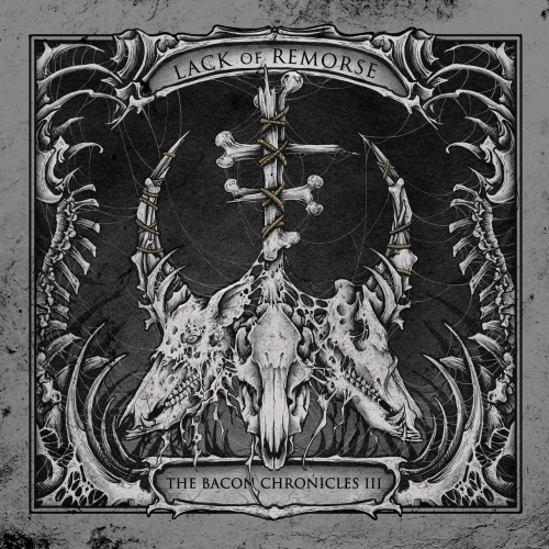 Lack of Remorse - The Bacon Chronicles III (2021)