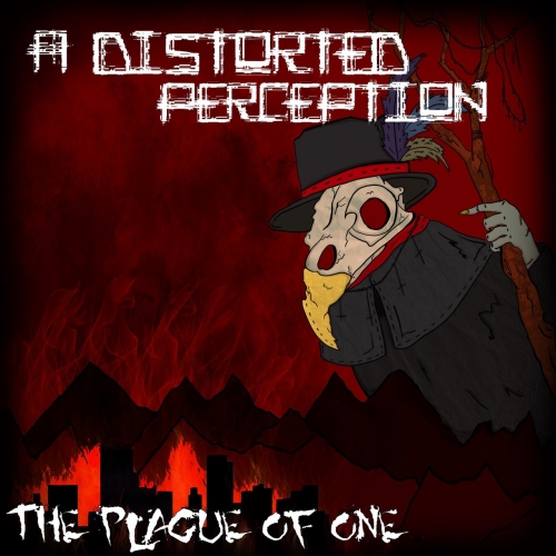 A Distorted Perception - The Plague Of One (2021)