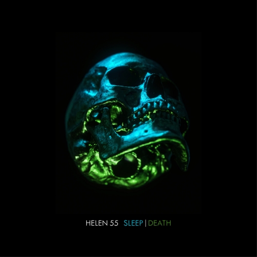 Helen 55 - SLEEP | DEATH (2021)