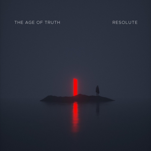 The Age of Truth - Resolute (2021)