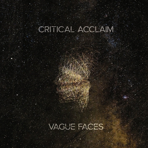 Critical Acclaim - Vague Faces (2021)