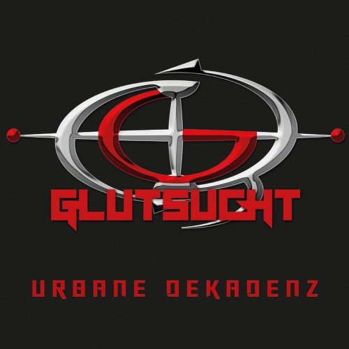 GLUTSUCHT - Urbane Dekadenz (2021)