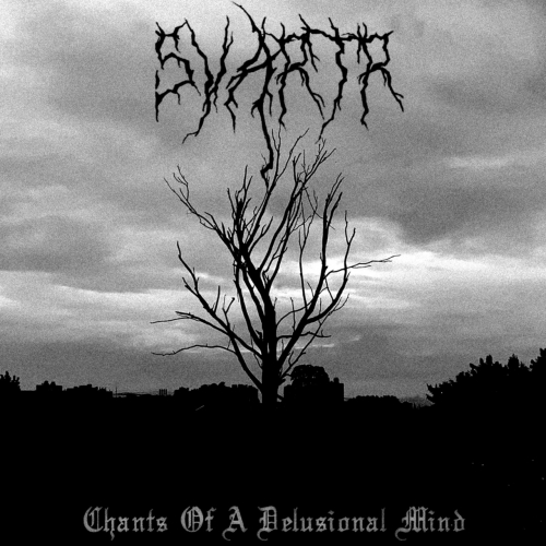 Svartr - Chants of a Delusional Mind (2021)