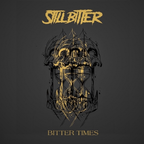 Still Bitter - Bitter Times (2021)