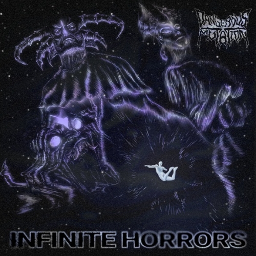 Dangerous Mutation - Infinite Horrors (2021)